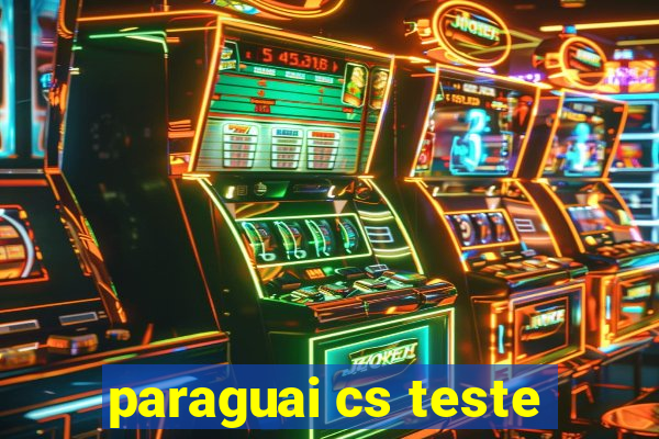 paraguai cs teste